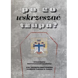 Po co wskrzeszać trupa?
